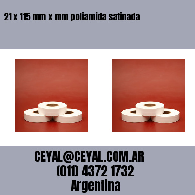 21 x 115 mm x mm poliamida satinada