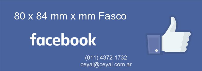 80 x 84 mm x mm Fasco