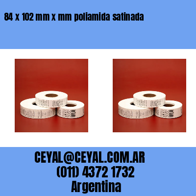 84 x 102 mm x mm poliamida satinada