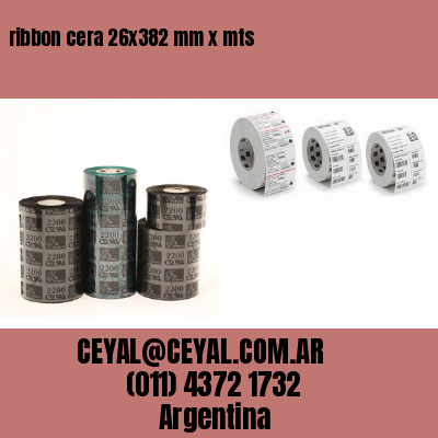 ribbon cera 26×382 mm x mts