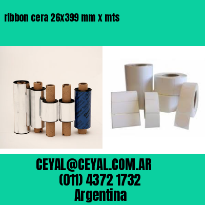 ribbon cera 26×399 mm x mts