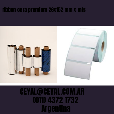 ribbon cera premium 26×152 mm x mts