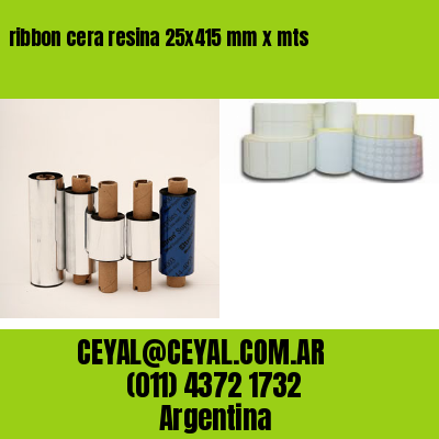 ribbon cera resina 25×415 mm x mts