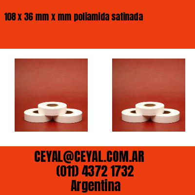 108 x 36 mm x mm poliamida satinada