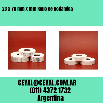 23 x 76 mm x mm Rollo de poliamida