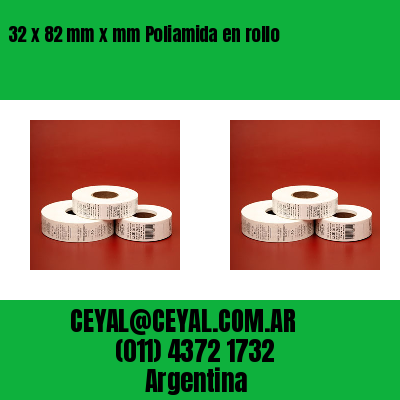 32 x 82 mm x mm Poliamida en rollo