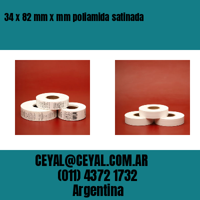 34 x 82 mm x mm poliamida satinada