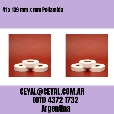41 x 139 mm x mm Poliamida