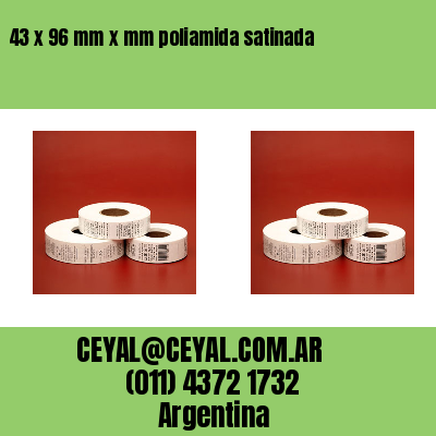 43 x 96 mm x mm poliamida satinada