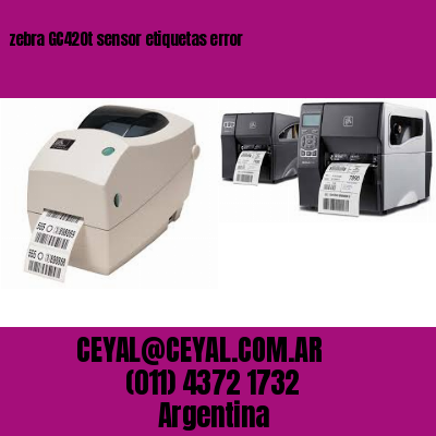 zebra GC420t sensor etiquetas error