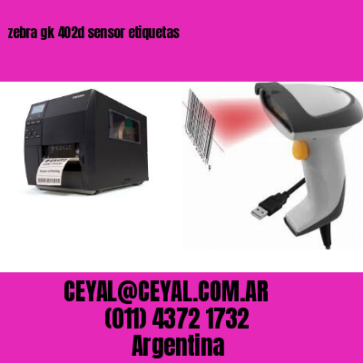 zebra gk 402d sensor etiquetas