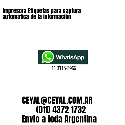 Impresora Etiquetas para captura automatica de la información