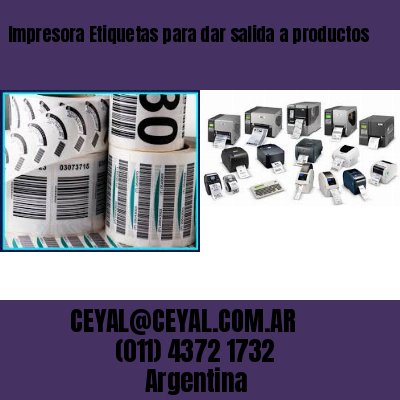 Impresora Etiquetas para dar salida a productos