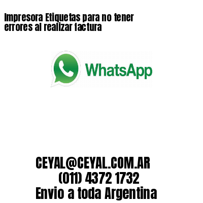 Impresora Etiquetas para no tener errores al realizar factura