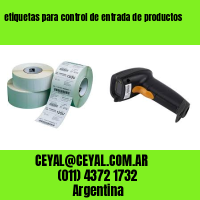 etiquetas para control de entrada de productos
