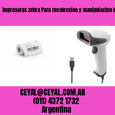 impresoras zebra Para recoleccion y manipulacion de datos