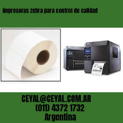 impresoras zebra para control de calidad