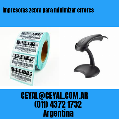 impresoras zebra para minimizar errores