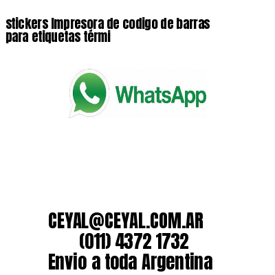 stickers Impresora de codigo de barras para etiquetas térmi