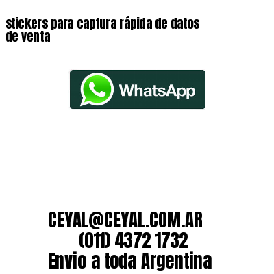 stickers para captura rápida de datos de venta