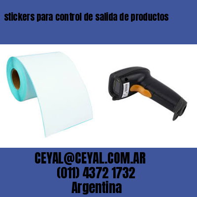 stickers para control de salida de productos