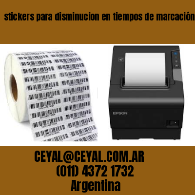 stickers para disminucion en tiempos de marcación