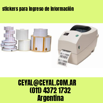 stickers para ingreso de información