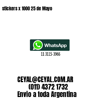 stickers x 1000 25 de Mayo