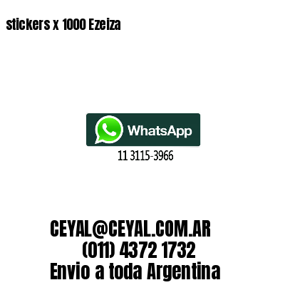 stickers x 1000 Ezeiza