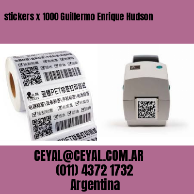 stickers x 1000 Guillermo Enrique Hudson