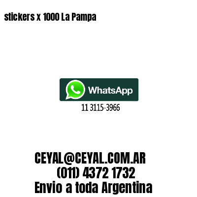 stickers x 1000 La Pampa