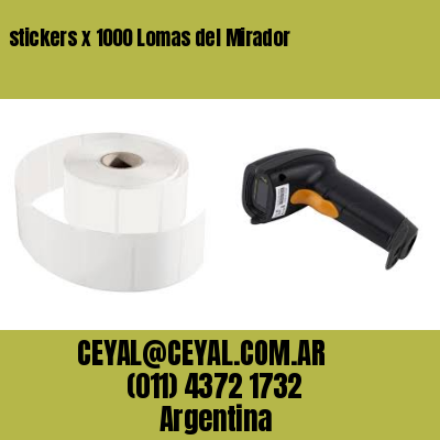 stickers x 1000 Lomas del Mirador