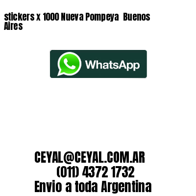 stickers x 1000 Nueva Pompeya  Buenos Aires