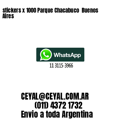 stickers x 1000 Parque Chacabuco  Buenos Aires
