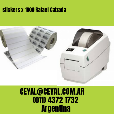 stickers x 1000 Rafael Calzada