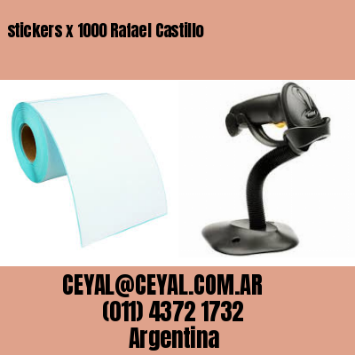 stickers x 1000 Rafael Castillo