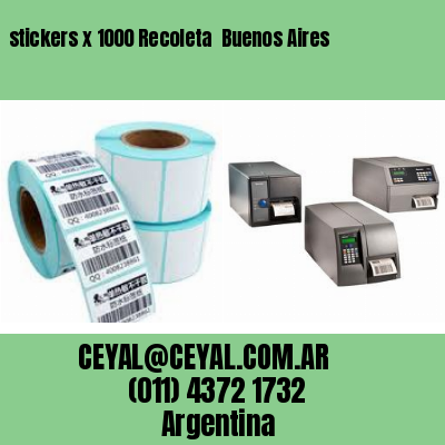 stickers x 1000 Recoleta  Buenos Aires