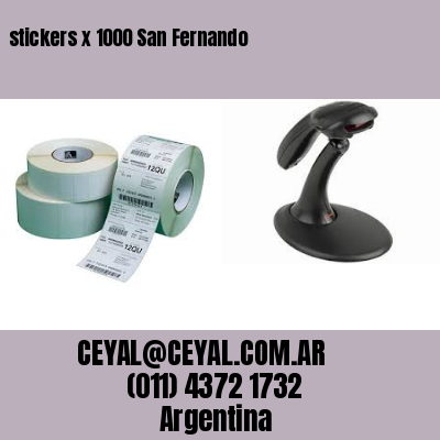 stickers x 1000 San Fernando