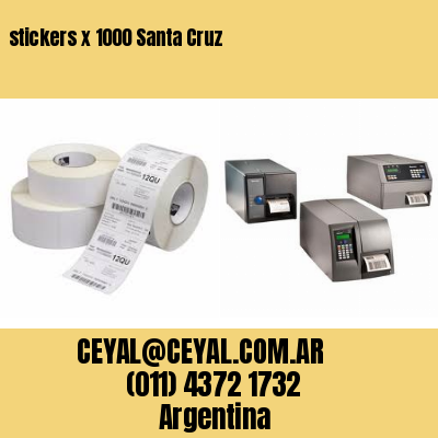 stickers x 1000 Santa Cruz