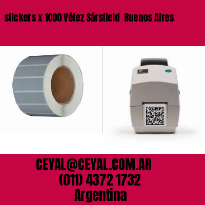 stickers x 1000 Vélez Sársfield  Buenos Aires