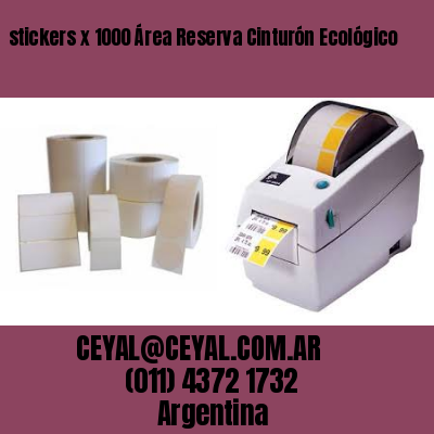 stickers x 1000 Área Reserva Cinturón Ecológico