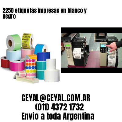 2250 etiquetas impresas en blanco y negro