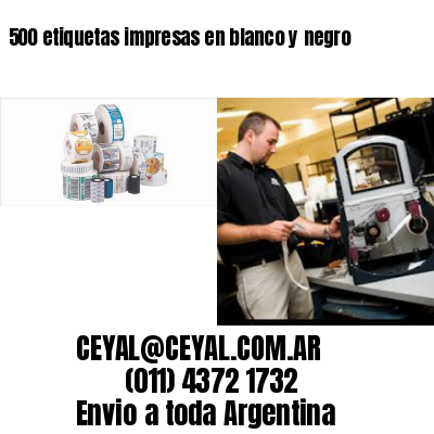 500 etiquetas impresas en blanco y negro