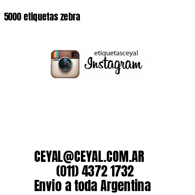 5000 etiquetas zebra