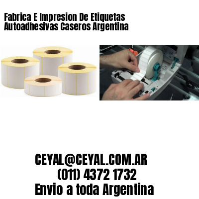 Fabrica E Impresion De Etiquetas Autoadhesivas Caseros Argentina