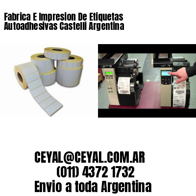 Fabrica E Impresion De Etiquetas Autoadhesivas Castelli Argentina