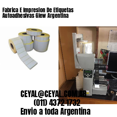 Fabrica E Impresion De Etiquetas Autoadhesivas Glew Argentina