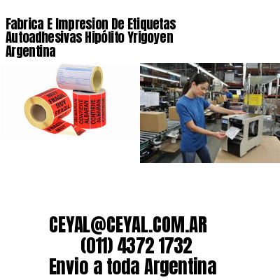 Fabrica E Impresion De Etiquetas Autoadhesivas Hipólito Yrigoyen Argentina