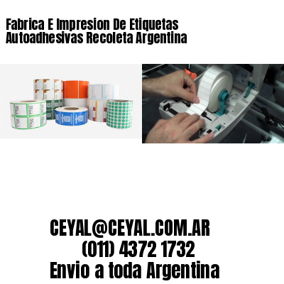 Fabrica E Impresion De Etiquetas Autoadhesivas Recoleta Argentina