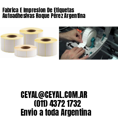 Fabrica E Impresion De Etiquetas Autoadhesivas Roque Pérez Argentina